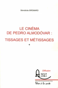 Le cinéma de Pedro Almodovar : tissages et métissages