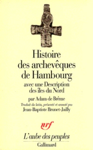 Histoire des archevêques de Hambourg. avec une Description des îles du Nord