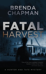  Brenda Chapman - Fatal Harvest - Hunter and Tate Mysteries, #3.