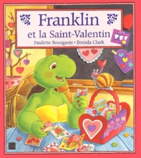 Brenda Clark et Paulette Bourgeois - Franklin Et La Saint-Valentin.