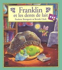 Brenda Clark et Paulette Bourgeois - Franklin Et Les Dents De Lait.