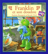 Brenda Clark et Paulette Bourgeois - Franklin Et Son Doudou.