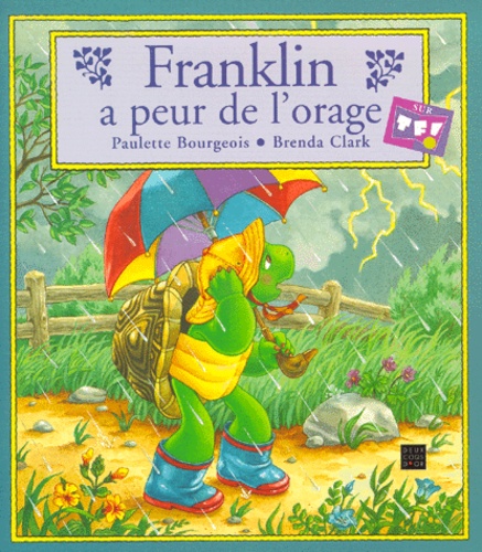 Brenda Clark et Paulette Bourgeois - Franklin  : Franklin a peur de l'orage.