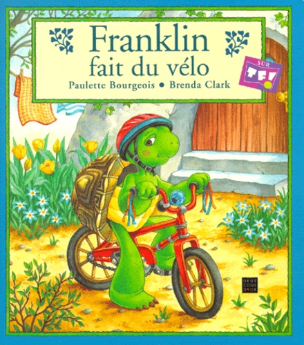 Brenda Clark et Paulette Bourgeois - Franklin  : Franklin fait du vélo.
