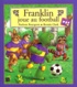 Brenda Clark et Paulette Bourgeois - Franklin Joue Au Football.