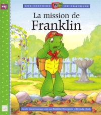 Brenda Clark et Paulette Bourgeois - La Mission De Franklin.