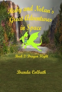 Brenda Colbath - Dragon Flight - Ruby &amp; Nolan's Great Adventures in Space, #2.