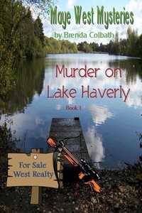  Brenda Colbath - Murder on Lake Haverly - Maye West Murder Mysteries, #1.