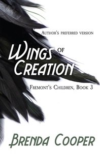  Brenda Cooper - Wings of Creation - Fremont’s Children, #3.