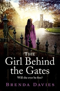 Brenda Davies - The Girl Behind the Gates - The gripping, heart-breaking historical bestseller based on a true story.