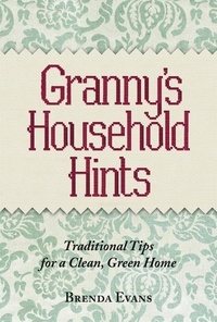 Brenda Evans - Granny's Household Hints - Traditional Tips for a Clean, Green Home.