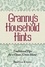 Granny's Household Hints. Traditional Tips for a Clean, Green Home