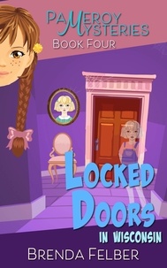  Brenda Felber - Locked Doors - Pameroy Mystery, #4.