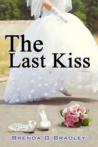  Brenda G. Bradley - The Last Kiss - A Carter Sister Mystery.