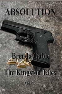 Brenda Gable - Absolution - The Kingston Tales, #9.
