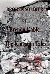  Brenda Gable - Broken Soldier - The Kingston Tales, #6.