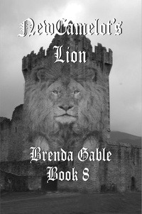  Brenda Gable - New Camelot's Lion - Tales of New Camelot, #8.