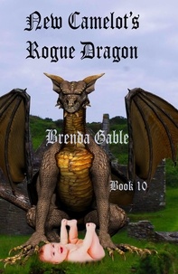  Brenda Gable - New Camelot's Rogue Dragon - Tales of New Camelot, #10.