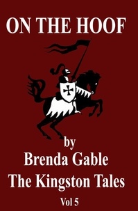  Brenda Gable - On the Hoof - The Kingston Tales, #5.