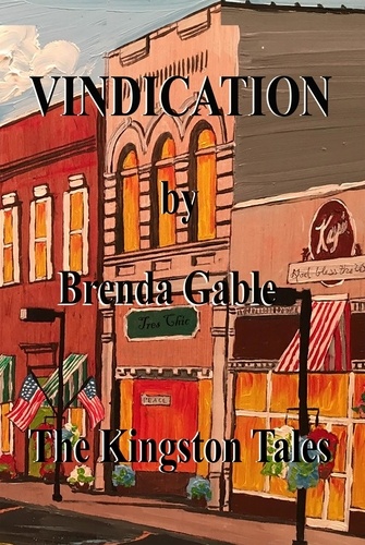  Brenda Gable - Vindication - The Kingston Tales, #1.