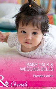 Brenda Harlen - Baby Talk and Wedding Bells.