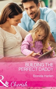 Brenda Harlen - Building The Perfect Daddy.
