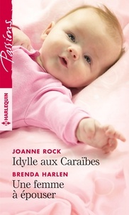 Amazon livres téléchargement gratuit pdf Idylle aux Caraïbes ; Une femme à épouser (French Edition) 9782280422048 