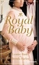 Brenda Harlen et Leanne Banks - Royal Baby - Naissance au palais ; Surprise pour le prince.