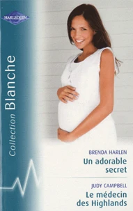Un adorable secret ; Le médecin des Highlands