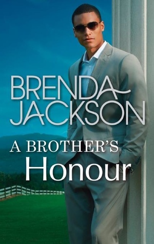 Brenda Jackson - A Brother's Honour.