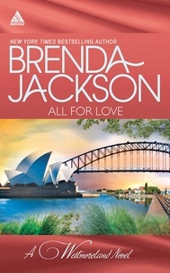 Brenda Jackson - All For Love - What a Westmoreland Wants (The Westmorelands) / A Wife for a Westmoreland (The Westmorelands).