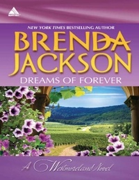 Brenda Jackson - Dreams Of Forever - Seduction, Westmoreland Style (The Westmorelands) / Spencer's Forbidden Passion (The Westmorelands).