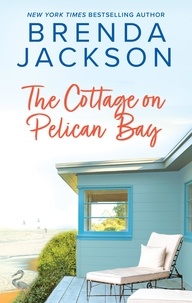 Brenda Jackson - The Cottage On Pelican Bay.