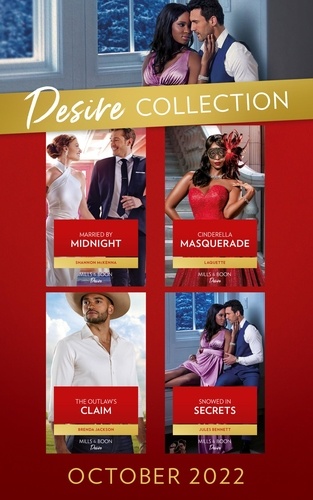 Brenda Jackson et  LaQuette - The Desire Collection October 2022 - The Outlaw's Claim (Westmoreland Legacy: The Outlaws) / Cinderella Masquerade / Married by Midnight / Snowed In Secrets.