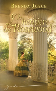 Brenda Joyce - L'héritière de Rosewood.