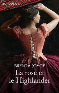 Brenda Joyce - La rose et le Highlander.