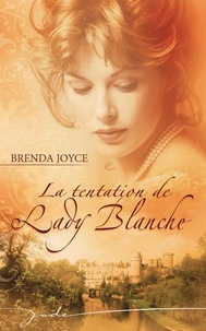 Brenda Joyce - La tentation de Lady Blanche.