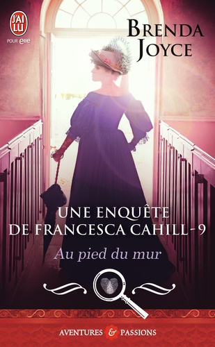 Une enquête de Francesca Cahill Tome 9 Au pied du mur