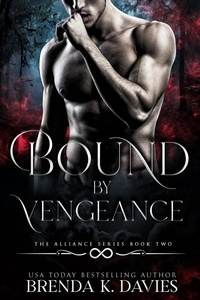  Brenda K. Davies - Bound by Vengeance (The Alliance, Book 2) - The Alliance, #2.