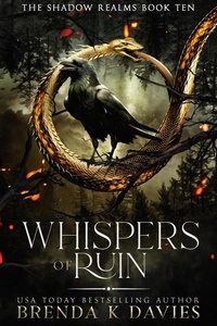  Brenda K. Davies - Whispers of Ruin (The Shadow Realms, Book 10) - The Shadow Realms, #10.