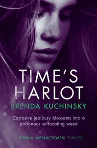 Time's Harlot: Corrosive Jealousy Blossoms into a Poisonous Suffocating Weed
