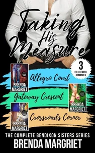 Taking His Measure: The Complete Bendixon Sisters Series