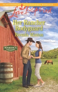 Brenda Minton - Her Rancher Bodyguard.