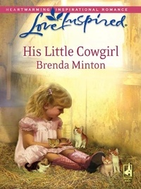 Brenda Minton - His Little Cowgirl.
