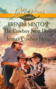 Brenda Minton - The Cowboy Next Door &amp; Jenna's Cowboy Hero - The Cowboy Next Door / Jenna's Cowboy Hero.