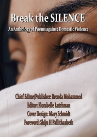  Brenda Mohammed - Break The Silence: An Anthology Against Domestic Violence.