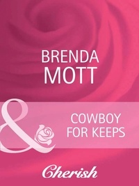 Brenda Mott - Cowboy For Keeps.