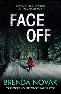 Brenda Novak - Face Off - 'Gut-gripping suspense' Karen Rose (Evelyn Talbot series, Book 3).