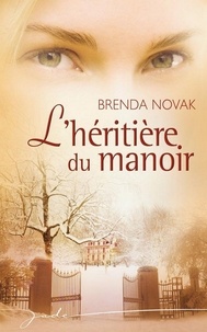 Brenda Novak - L'héritière du manoir.