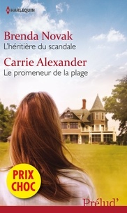 Brenda Novak et Carrie Alexander - L'héritière du scandale - Le promeneur de la plage - (promotion).